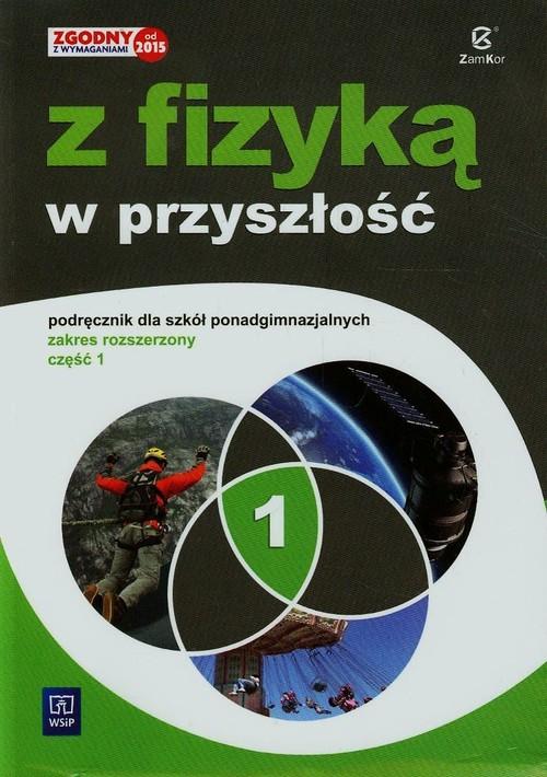 

Z fizyką w przyszłość 1 Podręcznik rozszerzony…