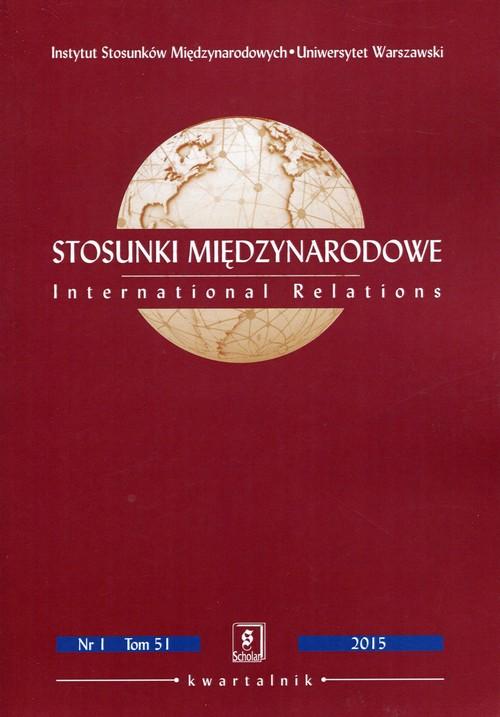 

Stosunki Międzynarodowe nr 1 Tom 51/2015