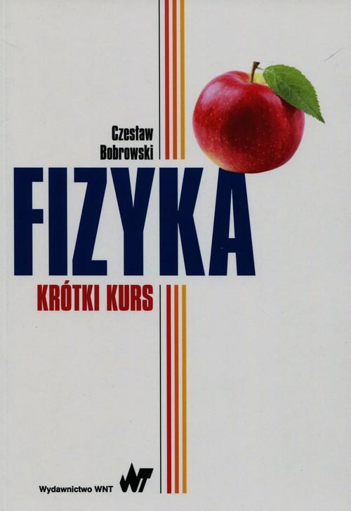

Fizyka krótki kurs Bobrowski Czesław