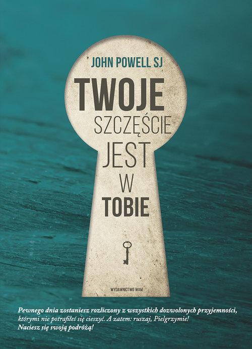 

Twoje szczęście jest w Tobie John Powell