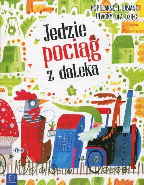 

Jedzie pociąg z daleka Popularne i lubiane utwory