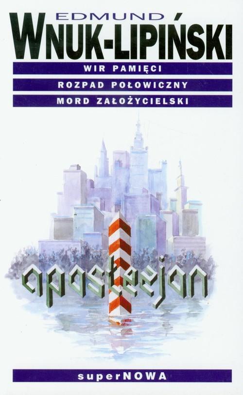 

Apostezjon Wir pamięci Rozpad... Lipiński