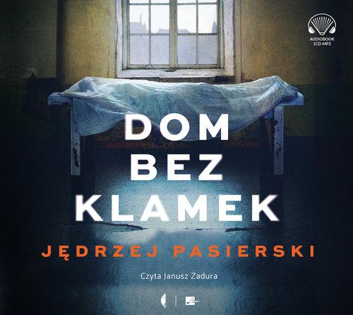 

Dom bez klamek Jędrzej Pasierski