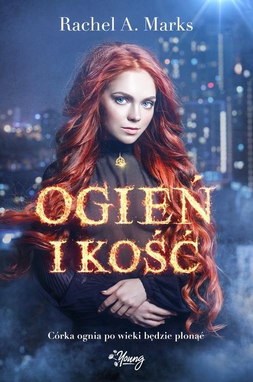 

Ogień i kość Rachel A. Marks