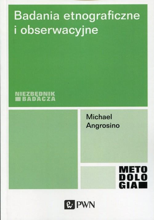 

Badania etnograficzne i obserwacyjne Michael Angro