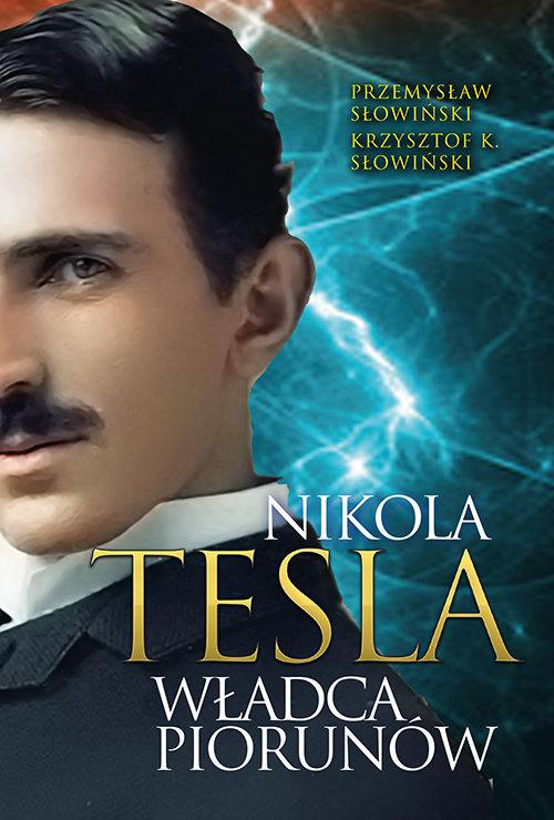 

Tesla Władca piorunów P. Słowinski, K. Słowinski