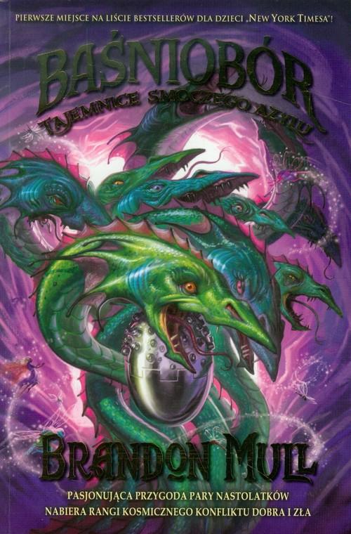 

Baśniobór 4 Tajemnice smoczego azylu Brandon Mull