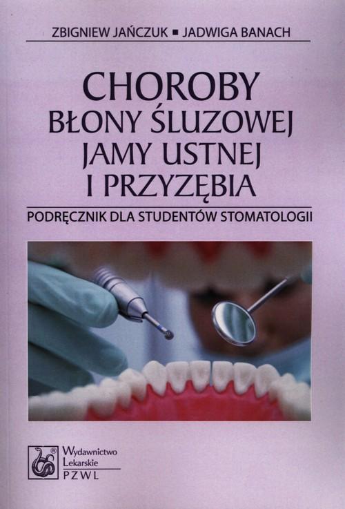 

Choroby błony śluzowej jamy ustnej i przyzębia Pod