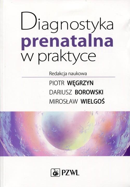 

Diagnostyka prenatalna w praktyce