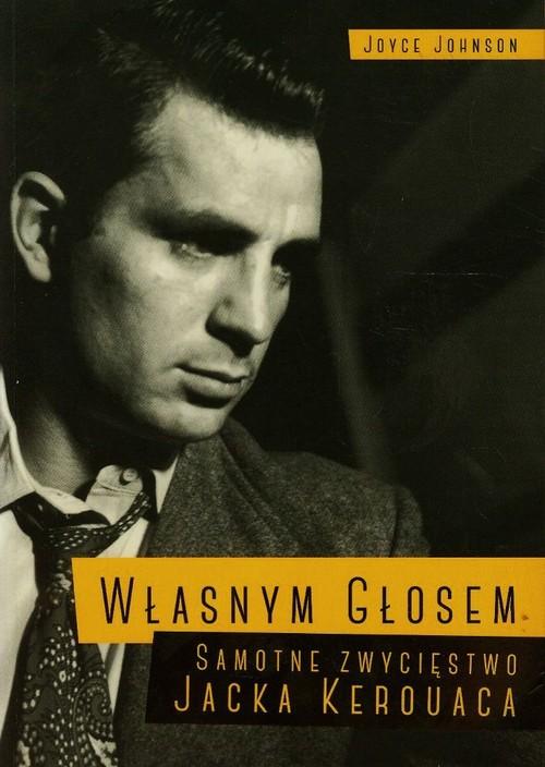 

Własnym głosem Samotne zwycięstwo Kerouaca Johnson