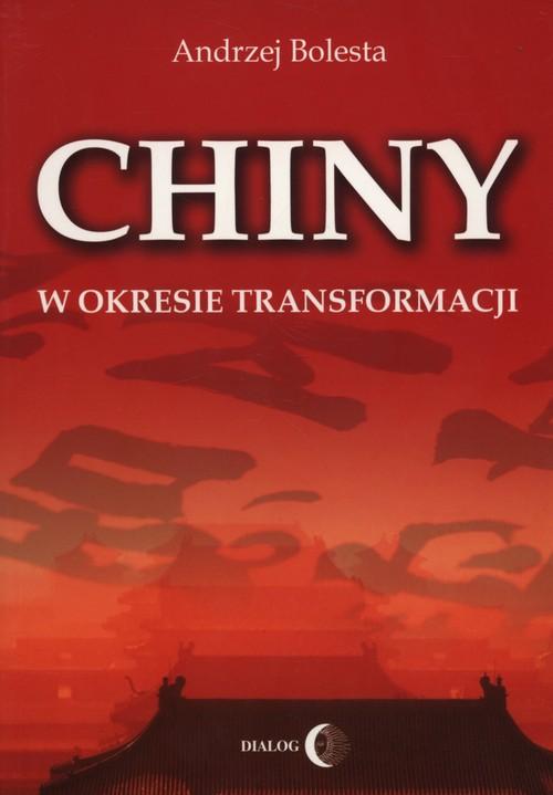 

Chiny w okresie transformacji Andrzej Bolesta