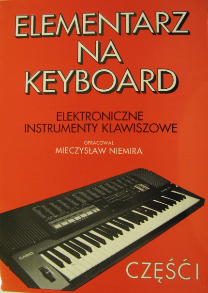 

Elementarz Na Keyboard cz.1 Mieczysław Niemira