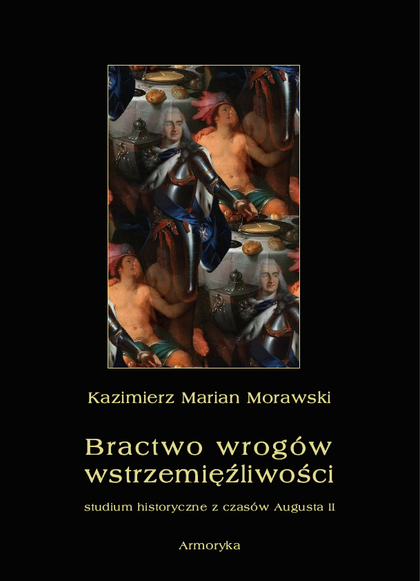 Bractwo wrogów wstrzemięźliwości. Czasy Augusta II