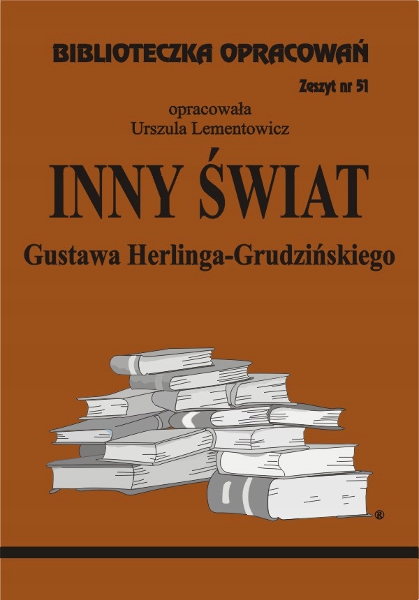

Inny Świat G. Herlinga-Grudzińskiego Opracowanie