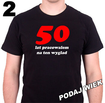 KOSZULKA NA URODZINY KOSZULKI 18 20 30 40 50 60 Rozmiar XXL