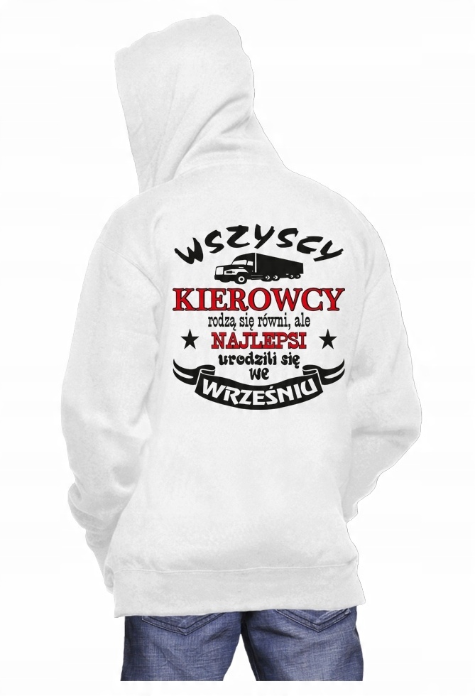

Bluza Z Kapturem Kierowcy Rodzą Się ... r.S