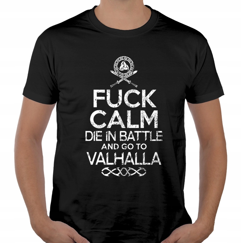 

Koszulka Fuck Calm - Die In Battle valhalla L