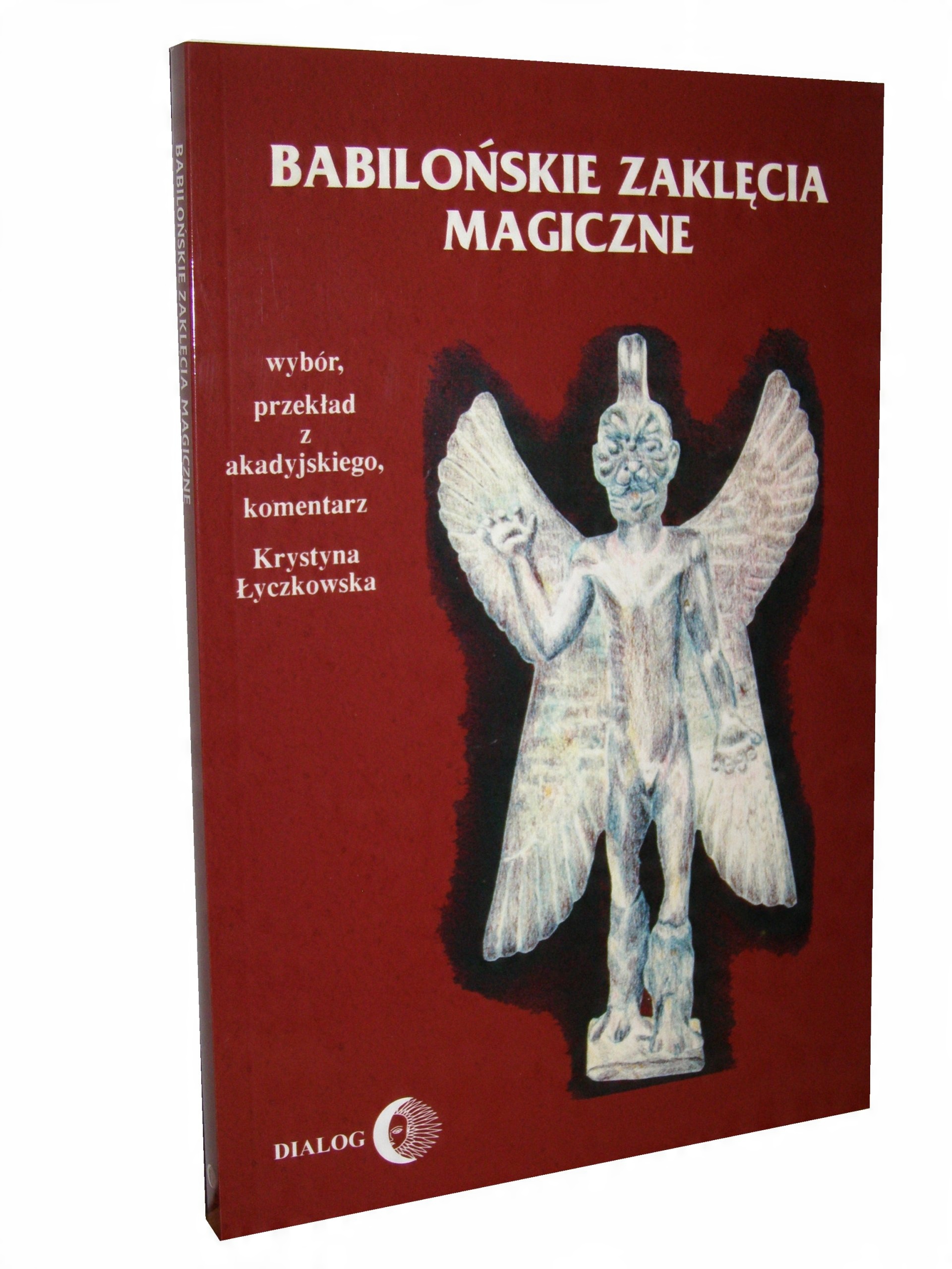 

Babilońskie Zaklęcia Magiczne Krystyna Łyczkowska