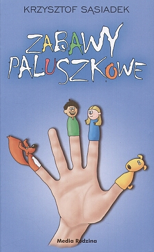 

Zabawy paluszkowe Krzysztof Sąsiadek