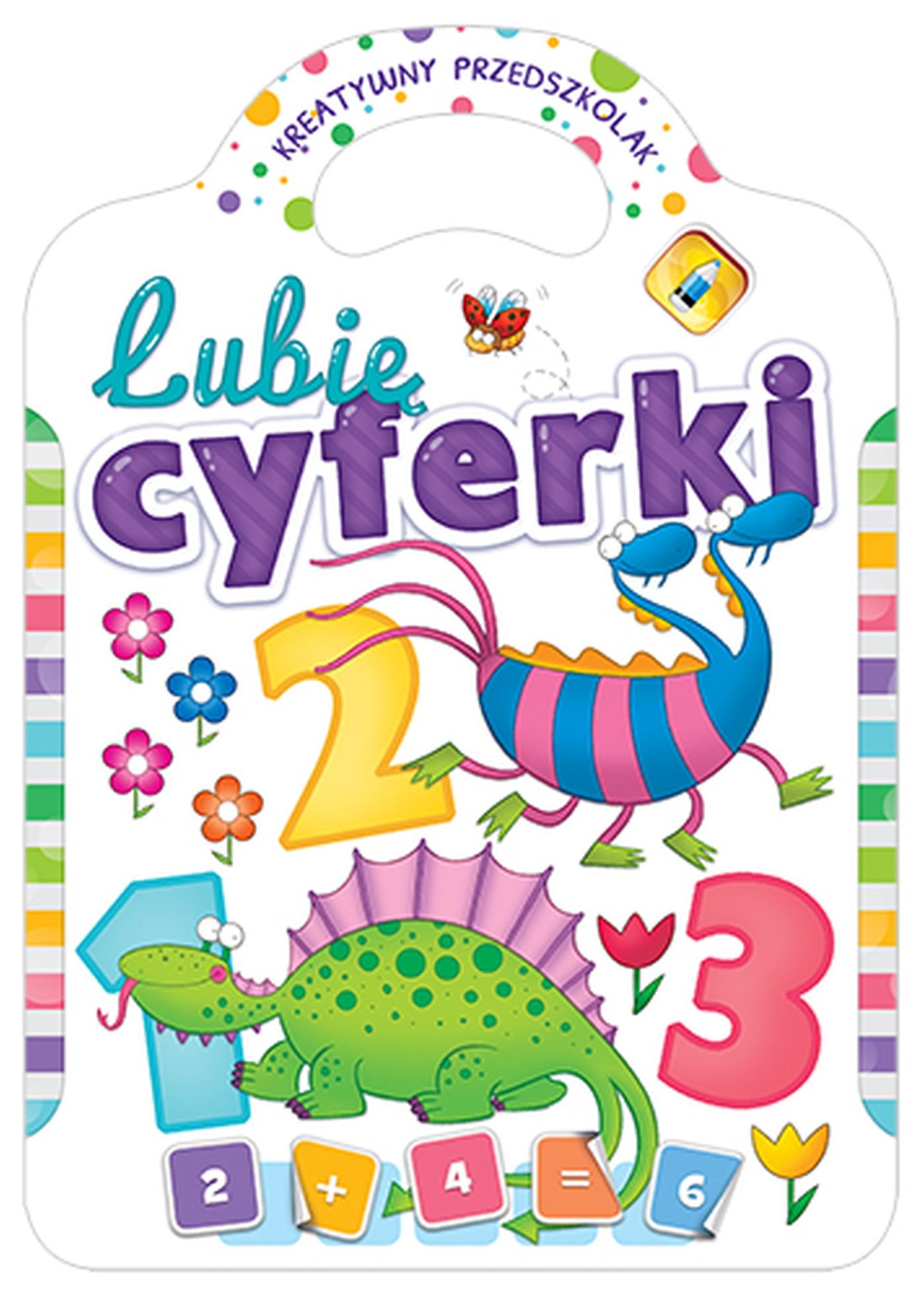 

Lubię cyferki Kreatywny przedszkolak A. Bator