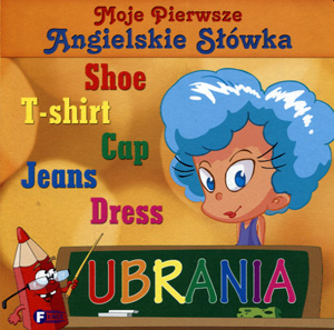 

Moje pierwsze angielskie słówka Ubrania