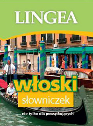 

Włoski słowniczek nie tylko dla początkujących