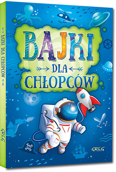 

Bajki dla chłopców Twarda oprawa Greg