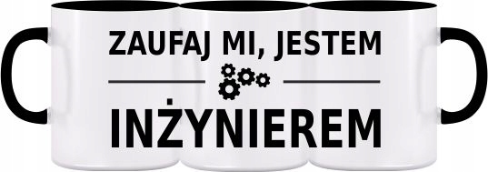 

Kubek Zaufaj MI Jestem Inżynierem Studia Inżynier