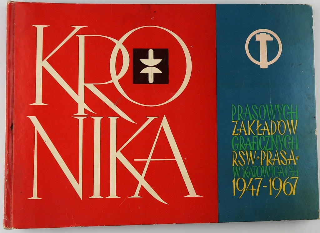 ZAKŁADY GRAFICZNE PRASA KATOWICE 1947-1967 KRONIKA
