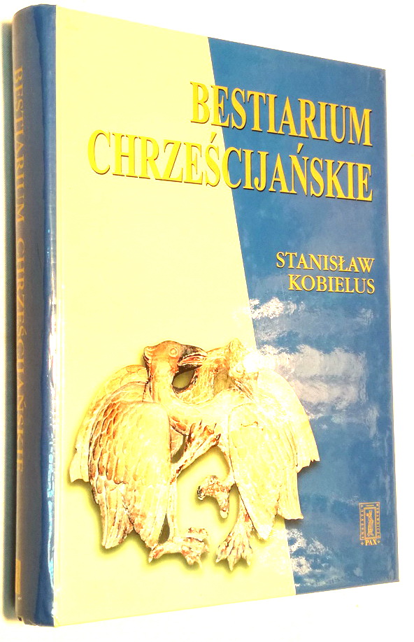 BESTIARIUM CHRZEŚCIJAŃSKIE STANISŁAW KOBIELUS WOW