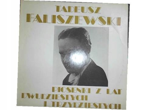 Piosenki Z Lat Dwudziesty - Tadeusz Faliszewski