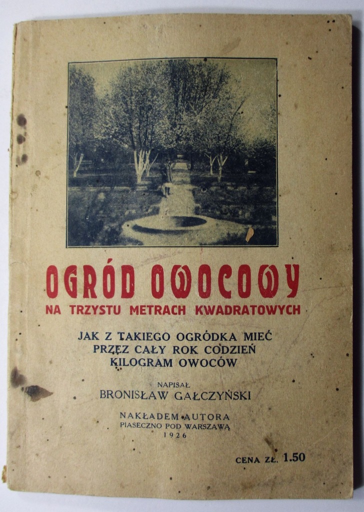 Ogród owocowy na 300 metrach kw., Gałczyński, 1926