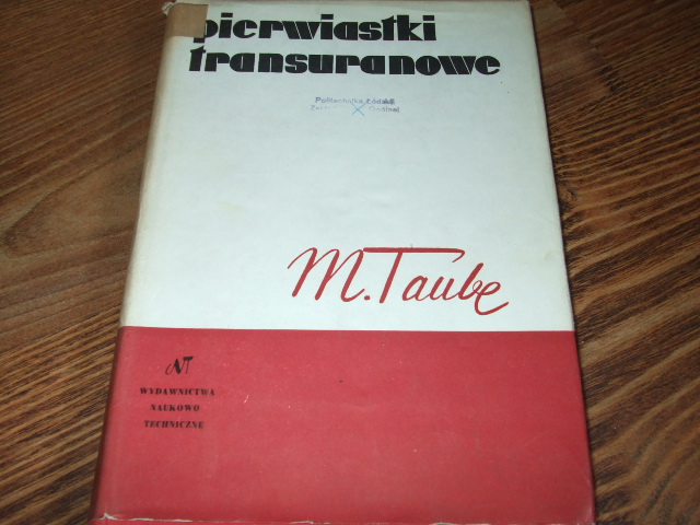 Pierwiastki transuranowe. Mieczysław Taube