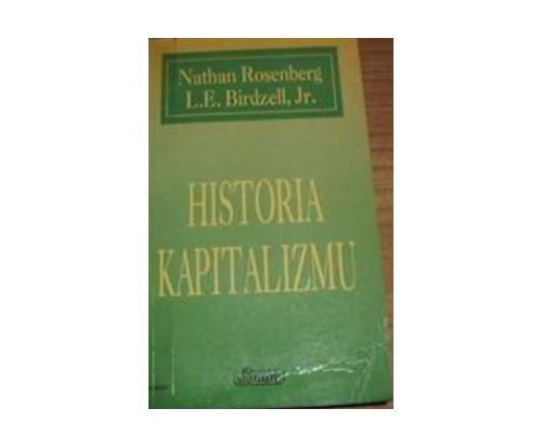 Historia kapitalizmu - L.E. Birdzell Jr.