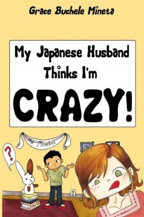 Grace Buchele Mineta My Japanese Husband Thinks I'