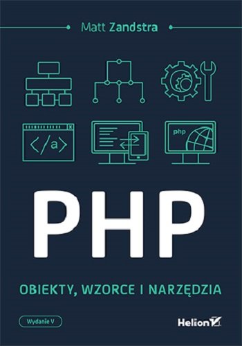 PHP OBIEKTY, WZORCE, NARZĘDZIA Zandstra