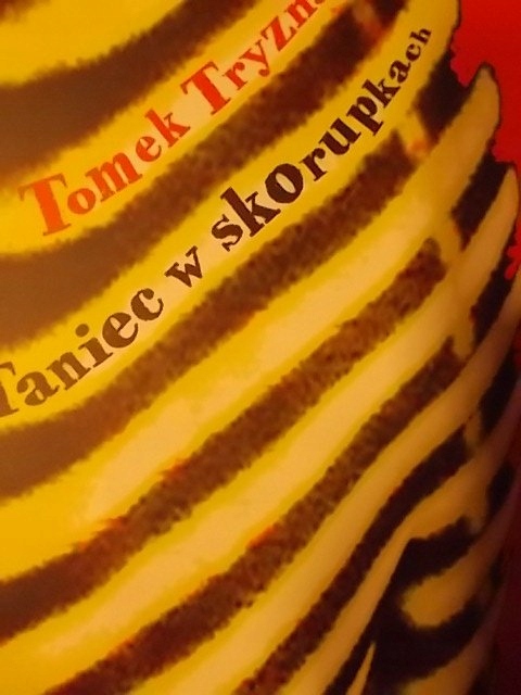 Tomek Tryzna TANIEC W SKORUPKACH