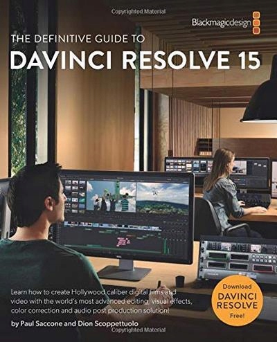 The Definitive Guide to DaVinci Resolve 15