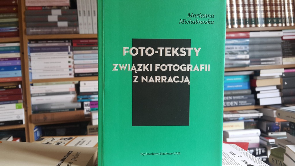 Michałowska FOTO-TEKSTY . Związki fotografii...