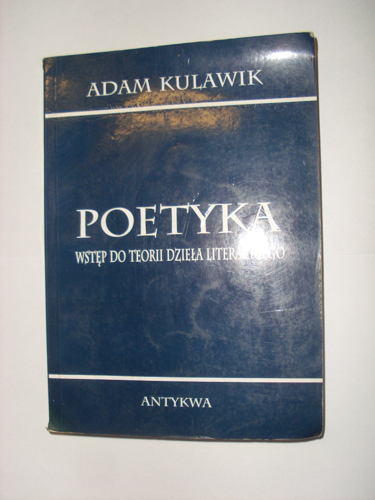 Kulawik POETYKA  WSTĘP DO TEORII DZIEŁA LITERACKIE