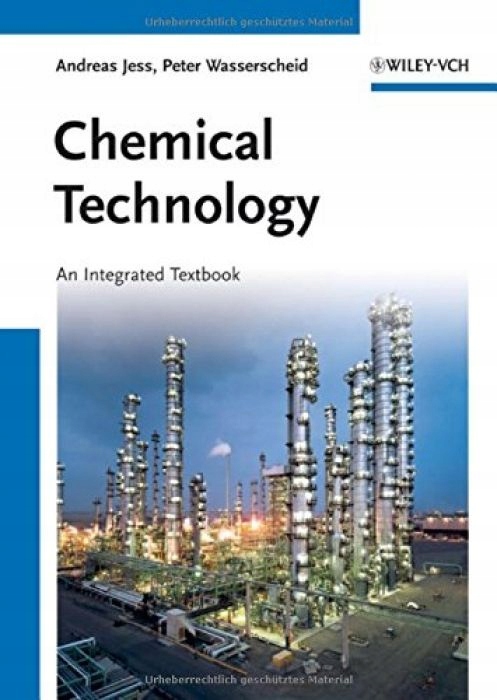 Andreas Jess Chemical Technology An Integral Textb