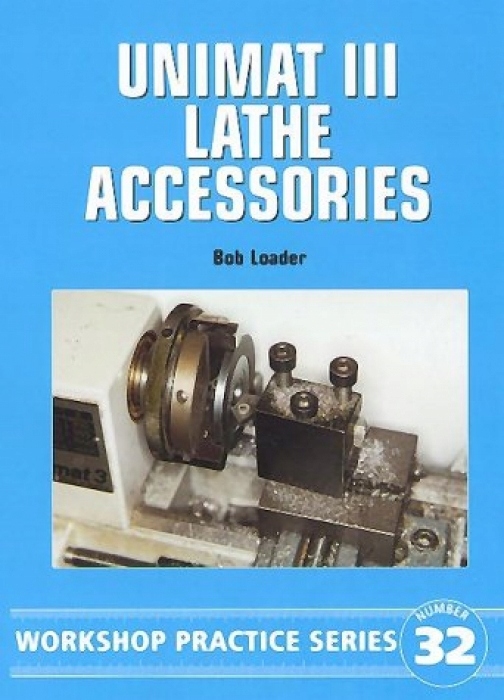 Bob Loader Unimat III Lathe Accessories (Workshop