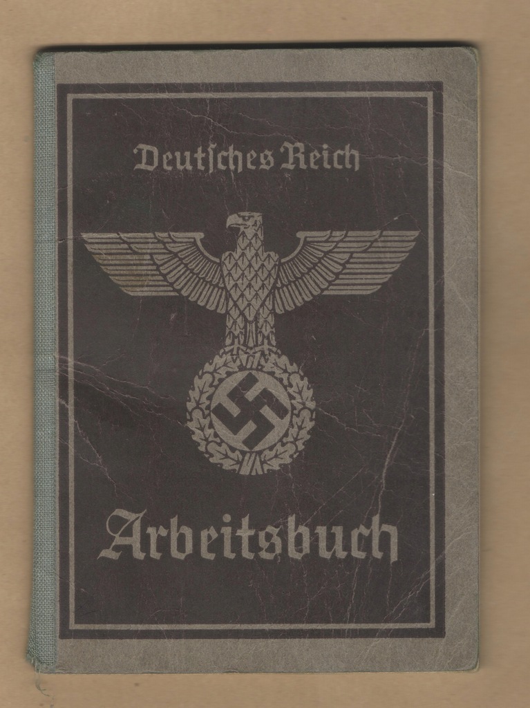 NIEZŁY ARBEITSBUCH KSIĄŻECZKA PRACY Z KATOWIC 1942