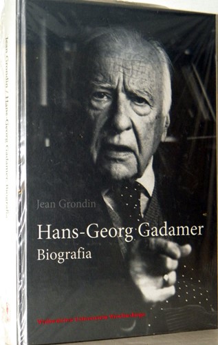 HANS GEORG GADAMER BIOGRAFIA Grondin