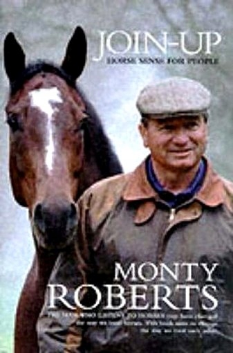 Monty Roberts - Join-Up: Horse Sense for People