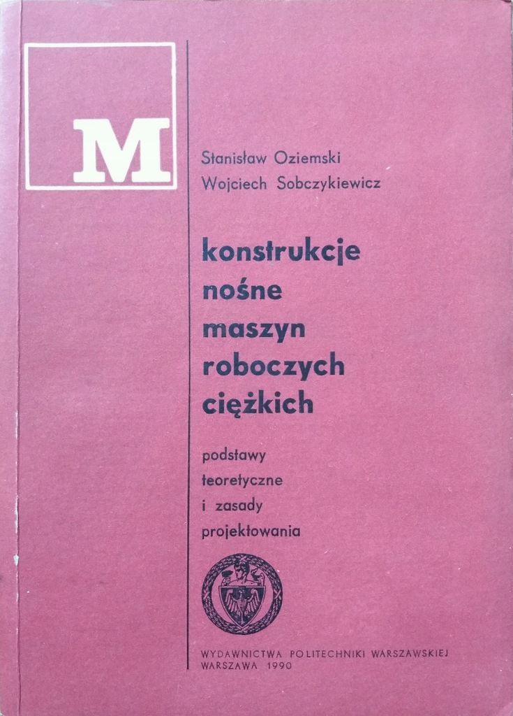 KONSTRUKCJE NOŚNE MASZYN ROBOCZYCH CIĘŻKICH Oziems
