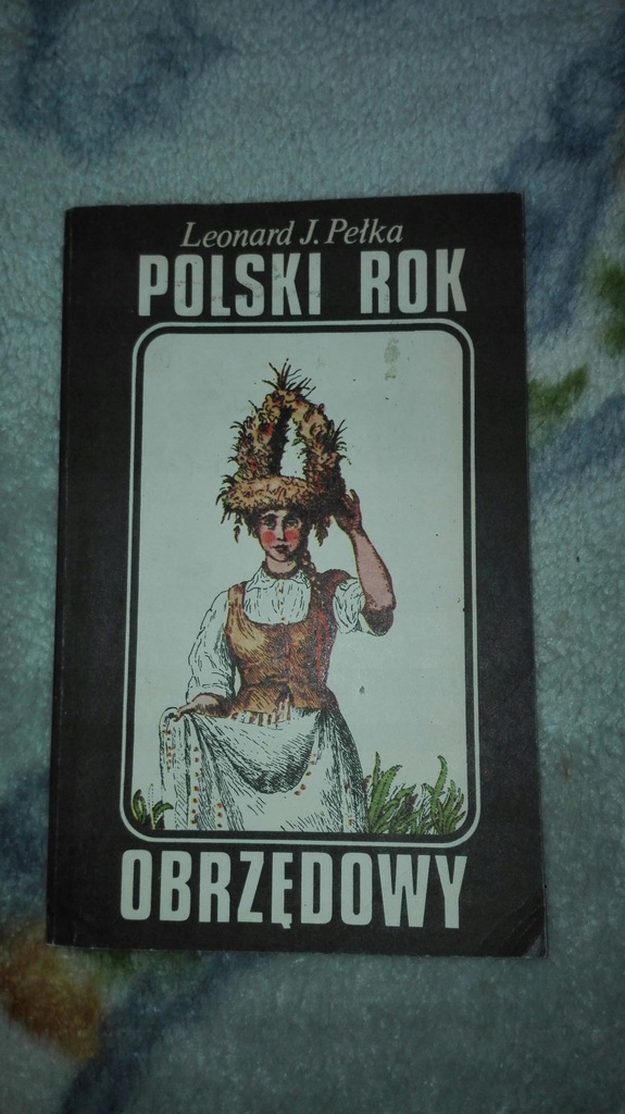Leonard Pełka POLSKI ROK OBRZĘDOWY