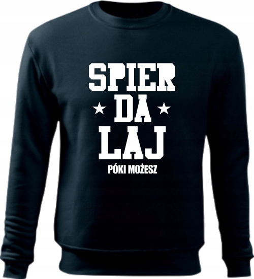 MODNA BLUZA BLOGERSKA NADRUK SPIERDALAJ