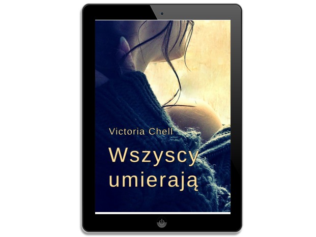 Wszyscy umierają. Victoria Chell