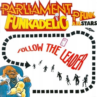 Parliament, Funkadelic, P Funk Allstars - Follow..